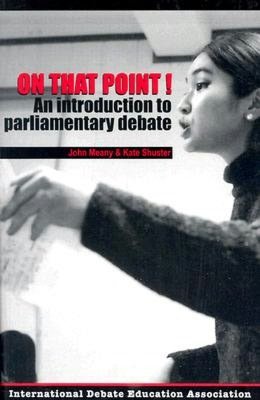 On That Point!: An Introduction to Parliamentary Debate