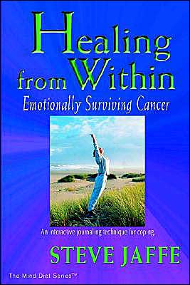 Healing from Within, Emotionally Surviving Cancer (The Mind Diet Series, #2)