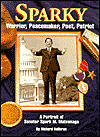 Sparky: Warrior, Peacemaker, Poet, Patriot