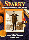 Sparky: Warrior, Peacemaker, Poet, Patriot