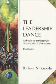 The Leadership Dance: Pathways to Extraordinary Organizatinal Effectiveness