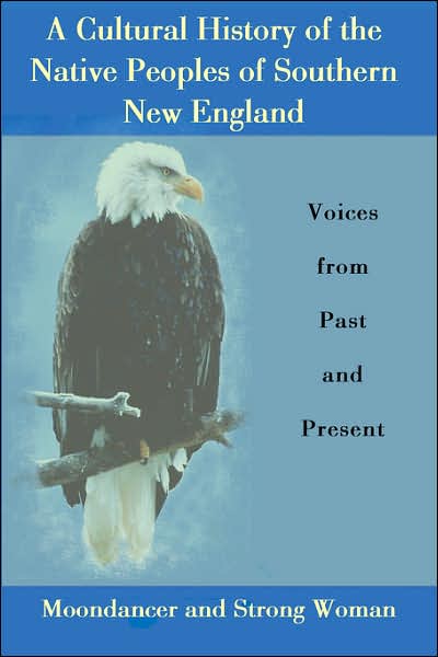 A Cultural History Of The Native Peoples Of Southern New England
