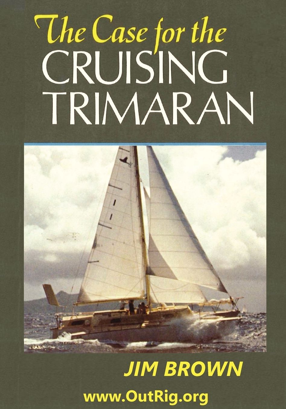 The Case For The Cruising Trimaran