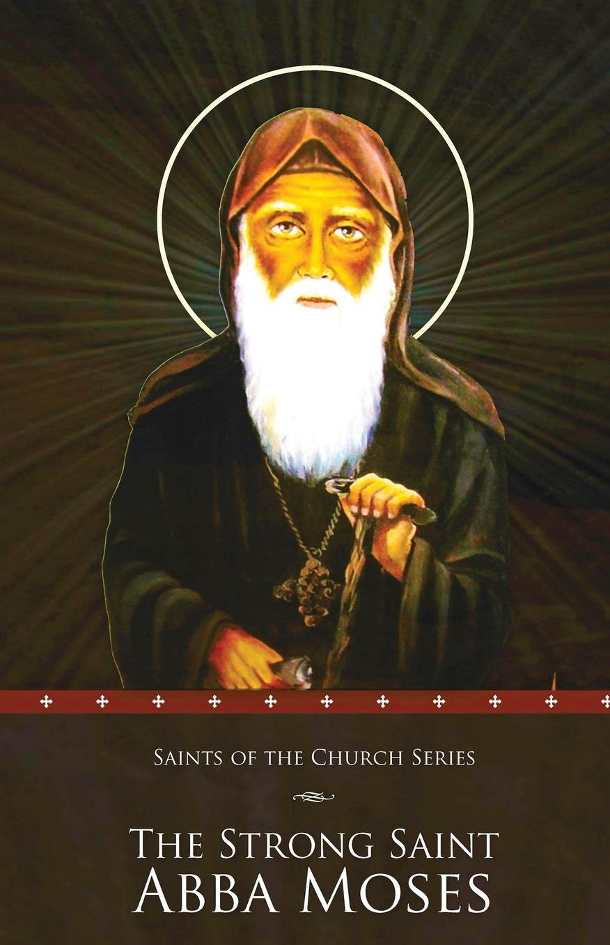 The Strong Saint Abba Moses