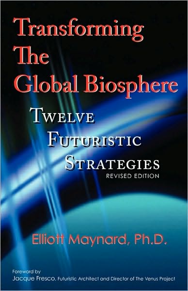 Transforming The Global Biosphere