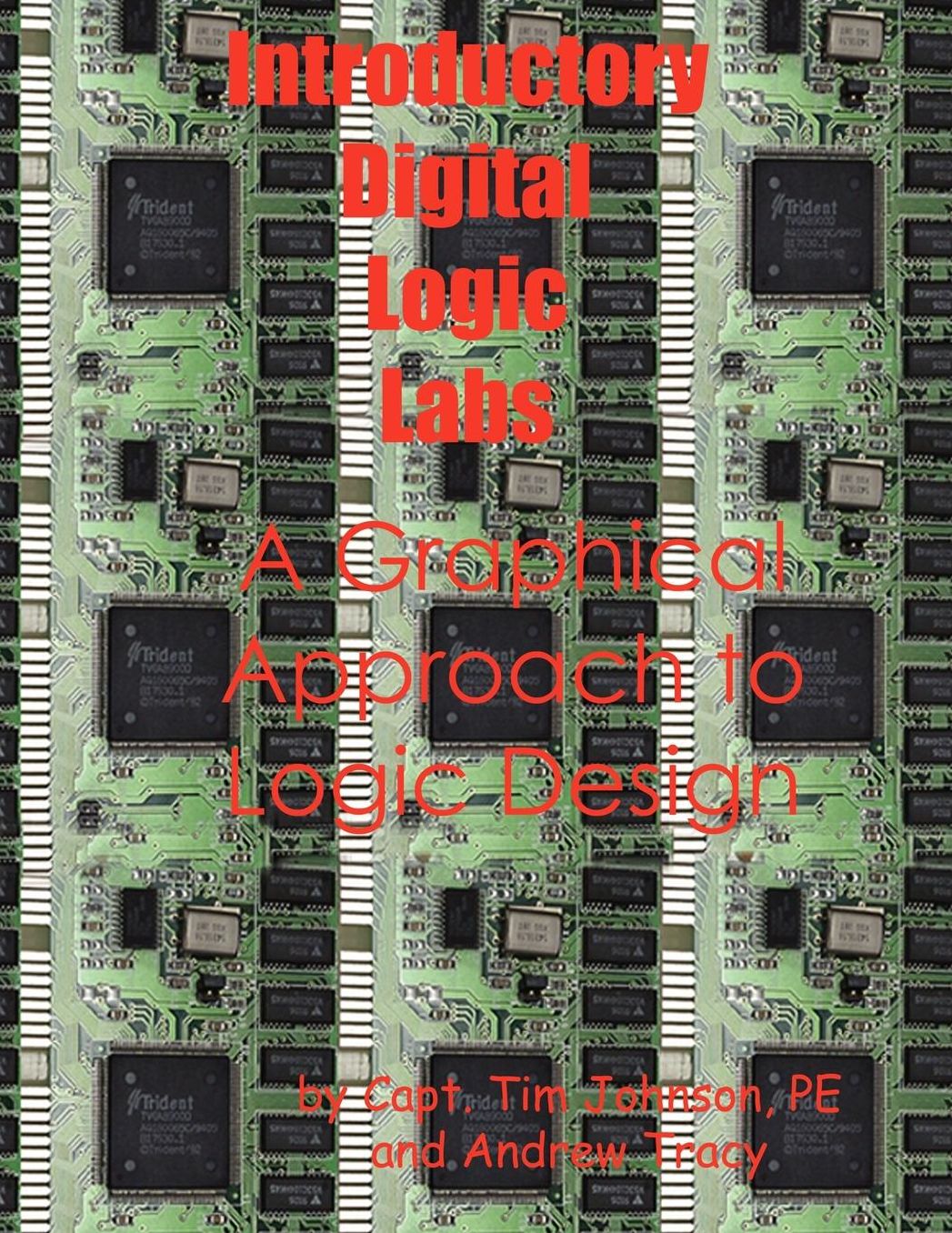 Introductory Digital Logic Labs--A Graphical Approach To Logic Design