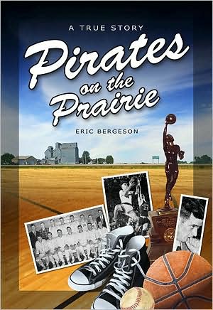 Pirates on the Prairie: A True Story