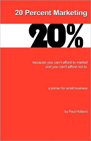 20 Percent Marketing: Maybe that's all you Need