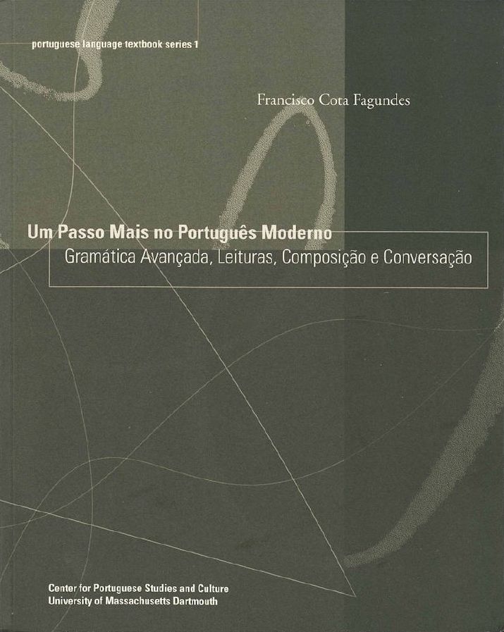 Um Passo Mais No Português Moderno: Gramática Avançada, Leituras, Composição e Conversação