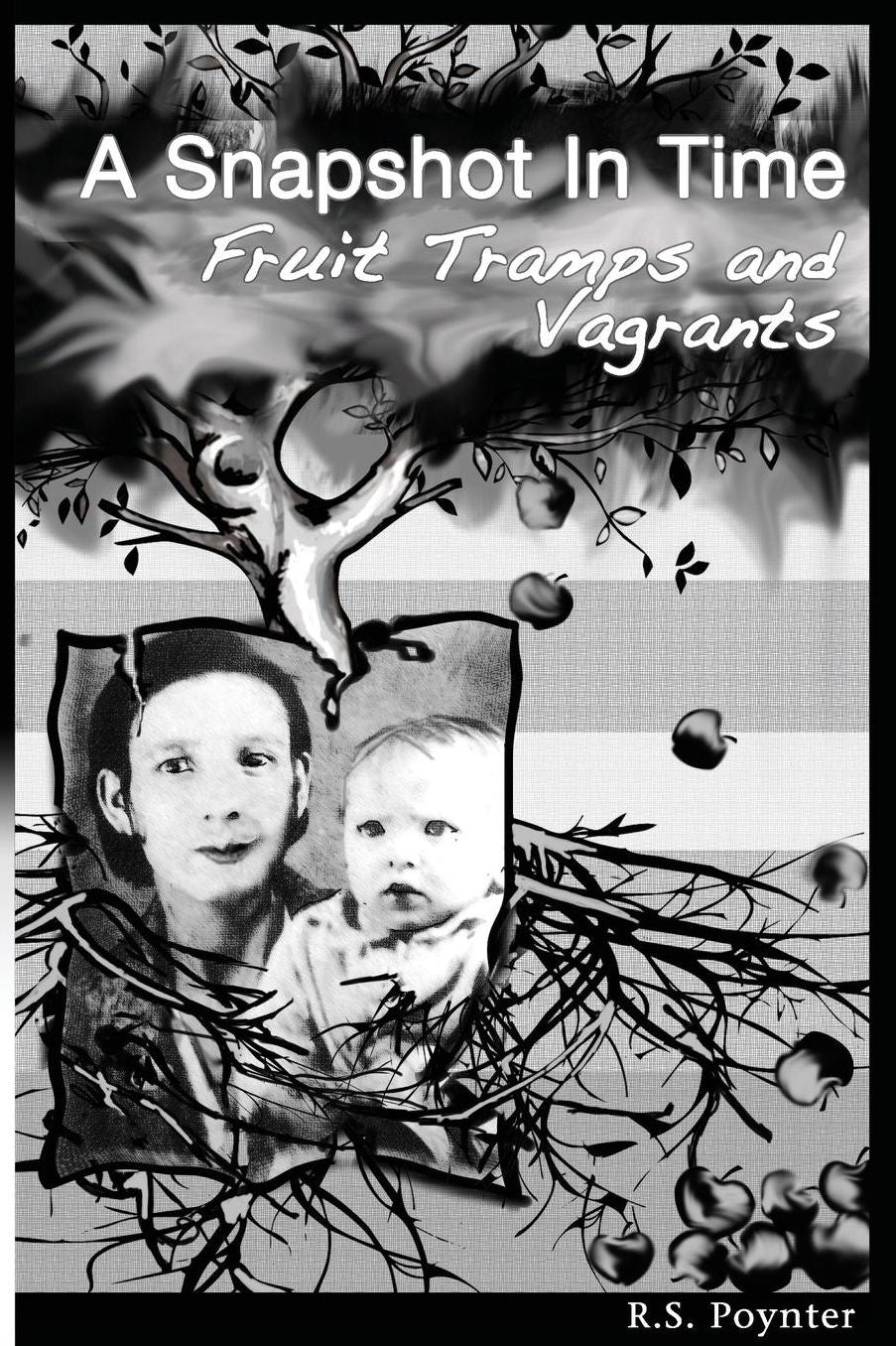 A Snapshot in Time Fruit Tramps and Vagrants
