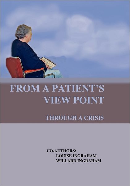 From A Patient's View Point Through A Crisis