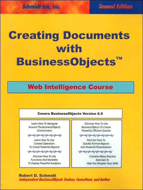 Creating Documents with BusinessObjects: Web Intelligence Course