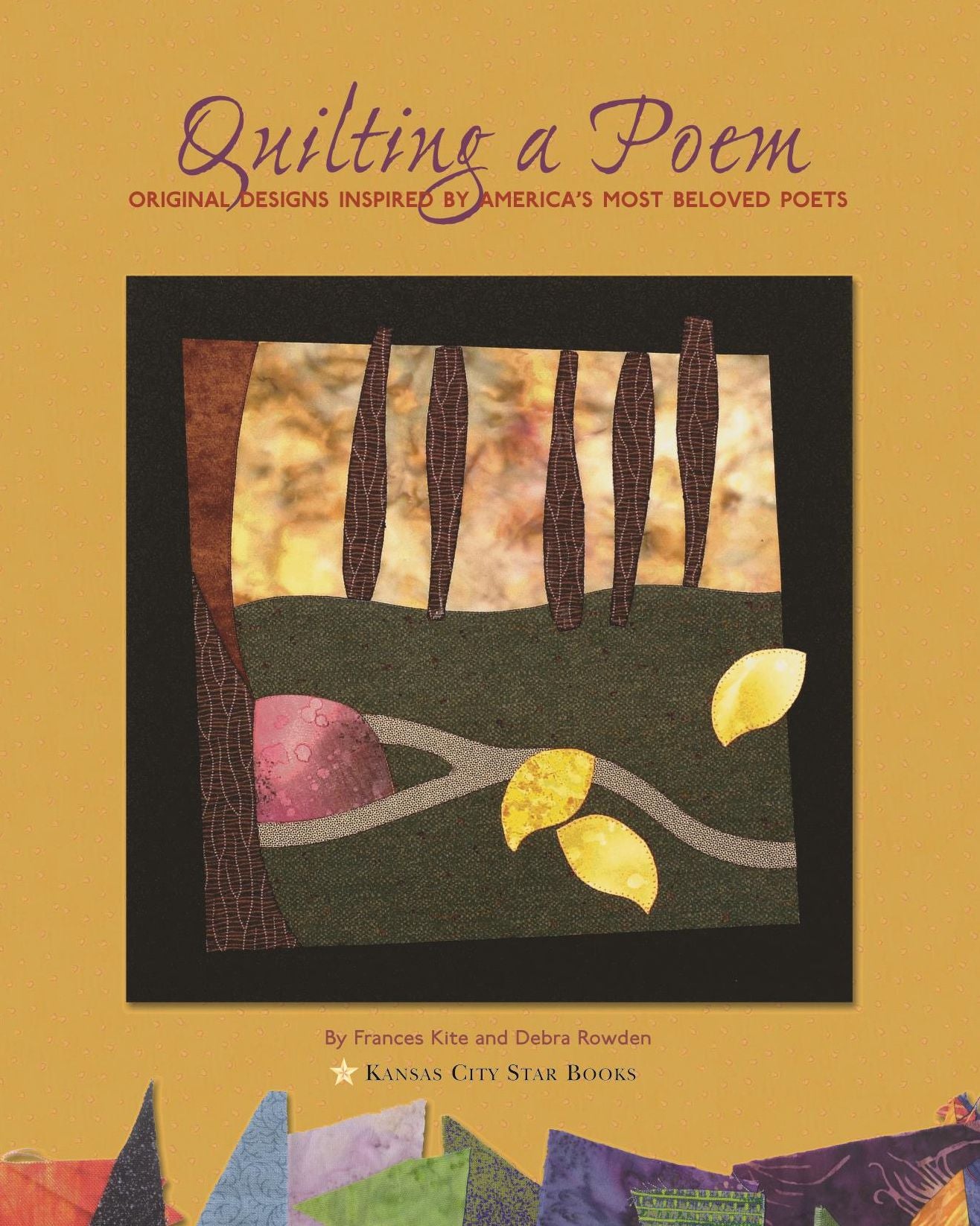 Quilting A Poem: Original Designs Inspired By America's Most Beloved Poets