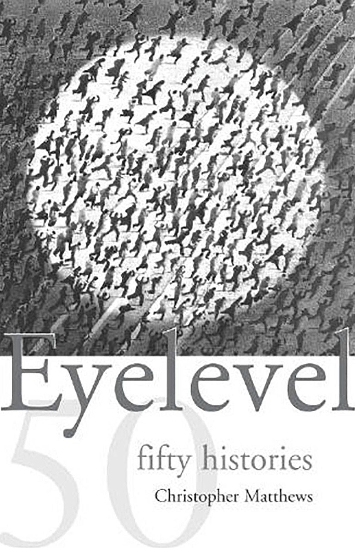 Eyelevel: Fifty Histories