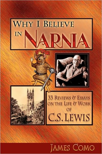 Why I Believe In Narnia