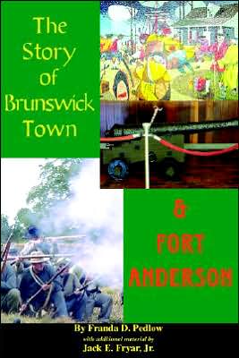 The Story of Brunswick and Fort Anderson