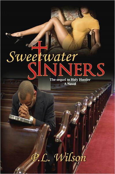 Sweetwater Sinners: the sequel to Holy Hustler