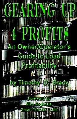 Gearing up 4 Profit$: An Owner/Operator's Guide to Load Profitability