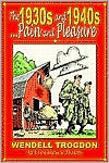 The 1930s and 1940s . . . Pain and Pleasure