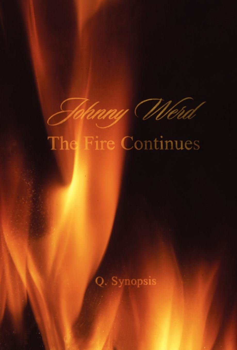Johnny Werd: The Fire Continues