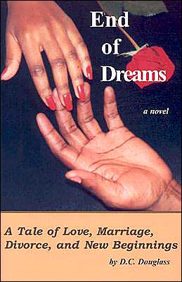 End of Dreams: A Tale of Love, Marriage, Divorce, and New Beginnings