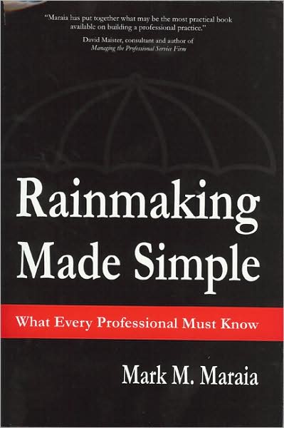 Rainmaking Made Simple: What Every Professional Must Know
