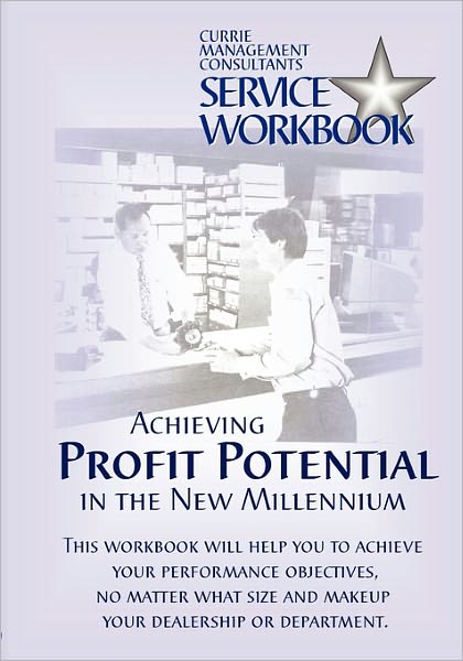 Service Management Workbook: Achieving Profit Potential in the New Millennium