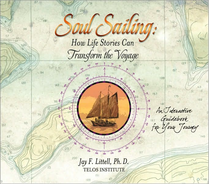 Soul Sailing: How Life Stories Can Transform the Voyage