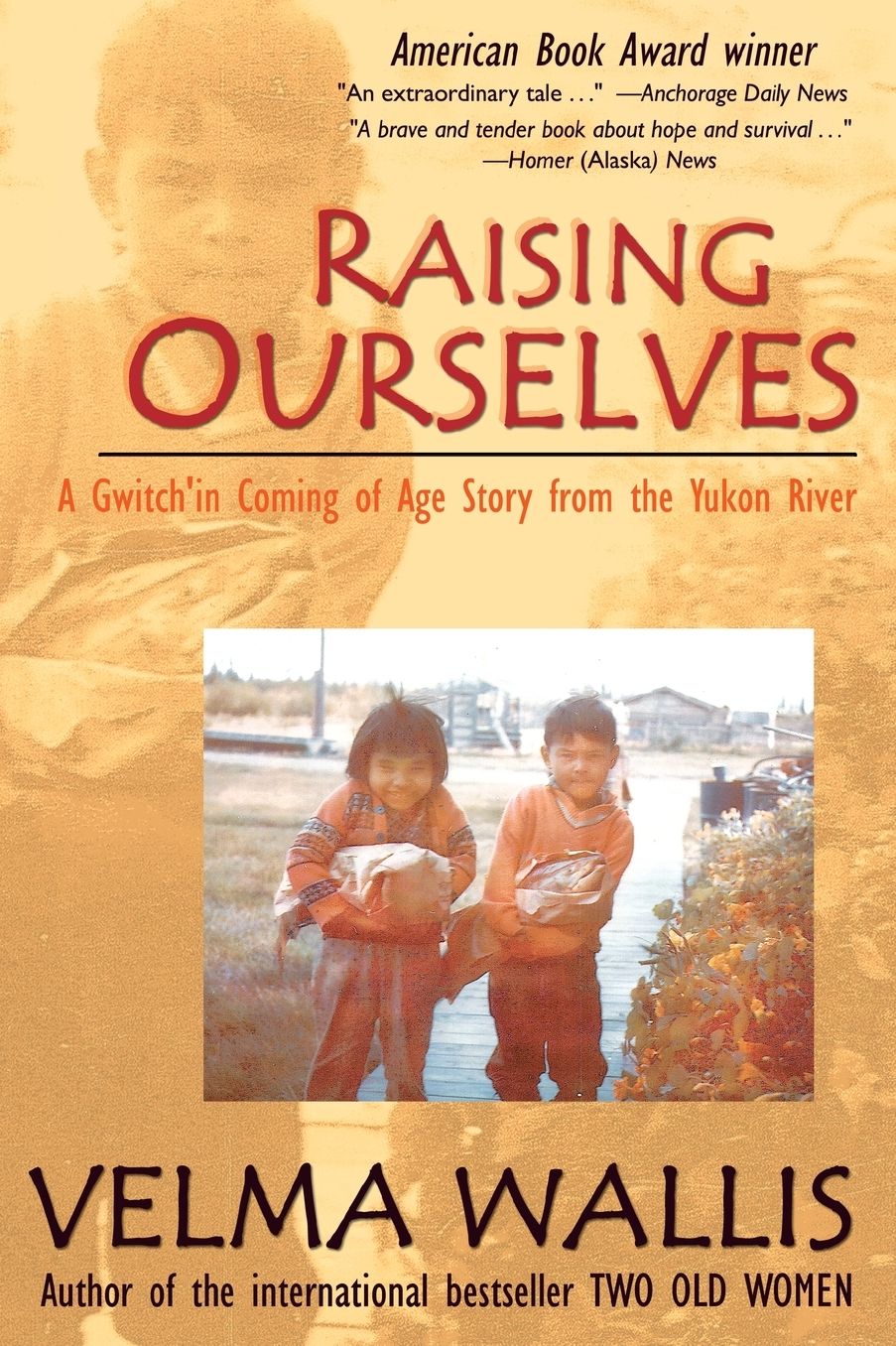 Raising Ourselves: A Gwich'in Coming of Age Story from the Yukon River
