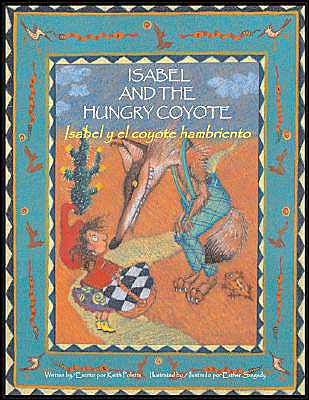 Isabel and the Hungry Coyote / Isabel y el coyote hambriento