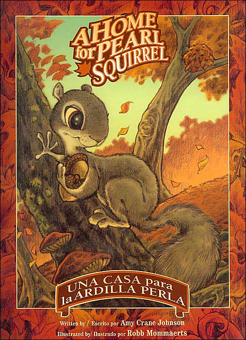 A Home for Pearl Squirrel / Una casa para la ardilla Perla