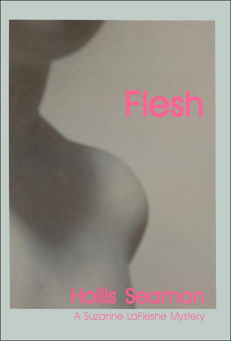 Flesh: A Suzanne Lafleshe Mystery