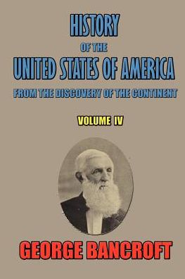 History of the United States of America from the Discovery of the Continent