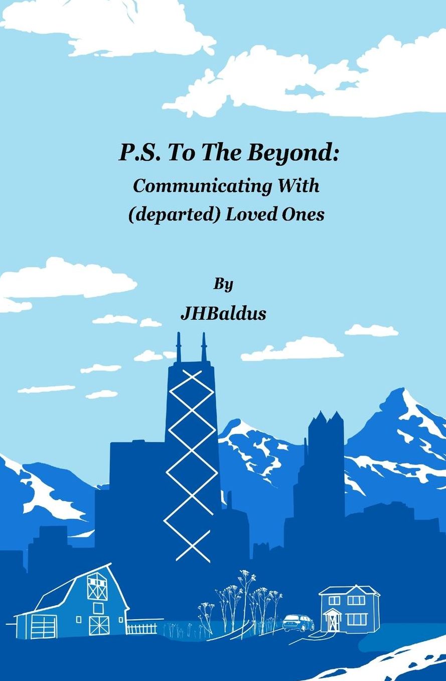 P.S. To The Beyond: Communicating With (departed) Loved Ones