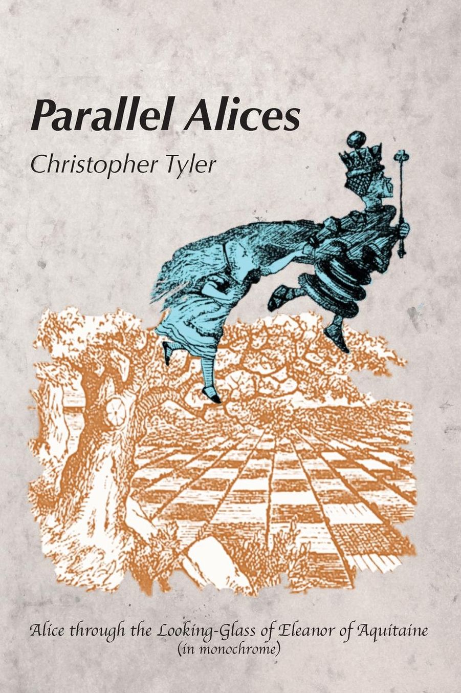 Parallel Alices: Alice through the Looking Glass of Eleanor of Aquitaine (in monochrome)