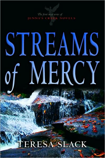 Streams Of Mercy: The First in a Series of Jenna's Creek Novels