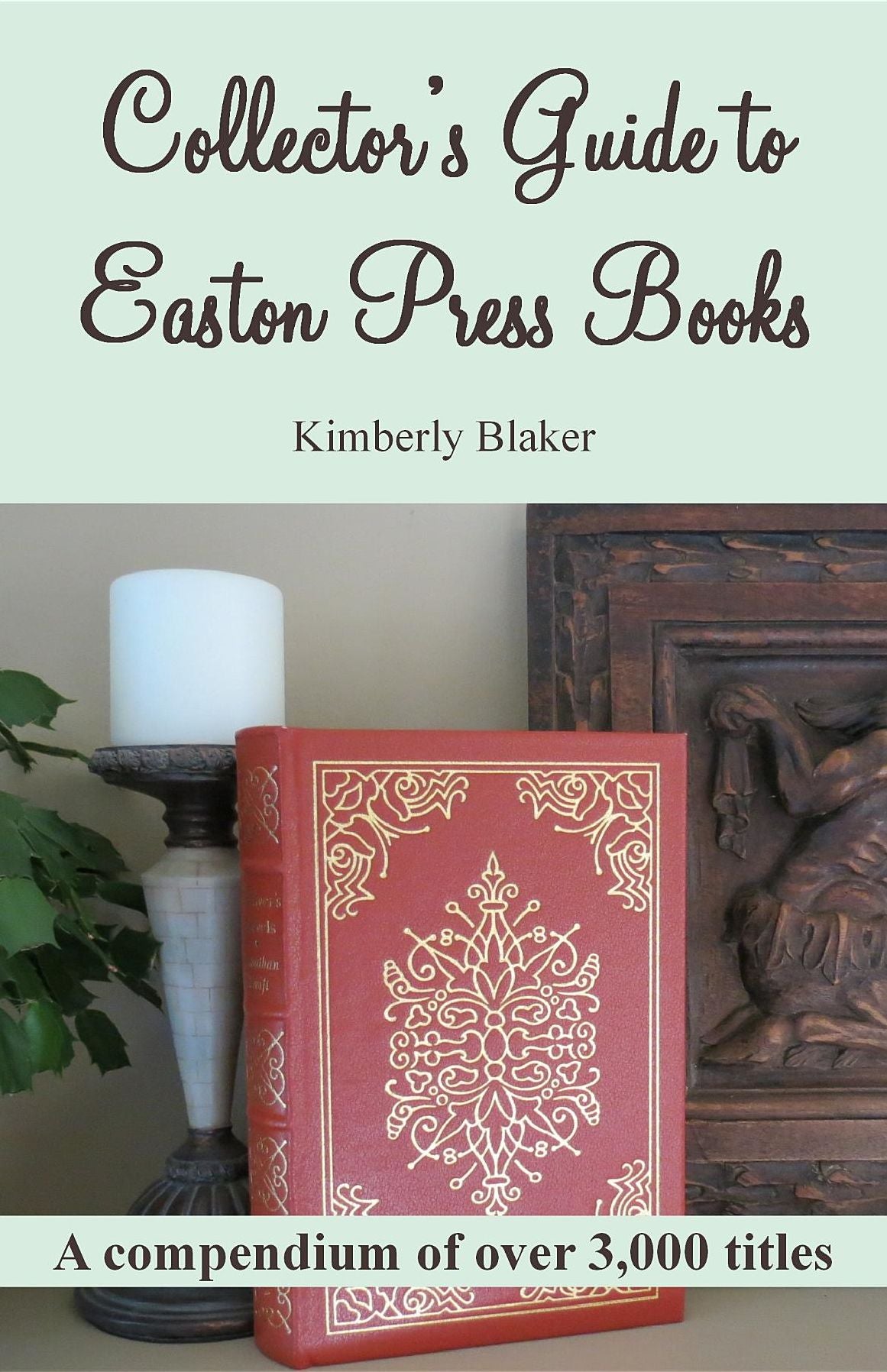 Collector's Guide to Easton Press Books: A Compendium