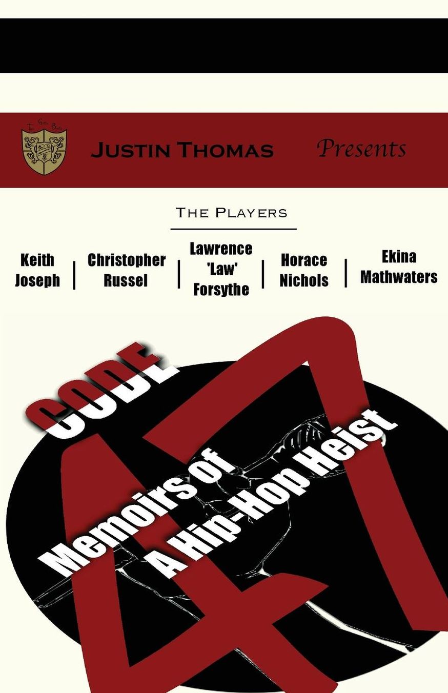 Code-47: Memoirs of a Hip Hop Heist