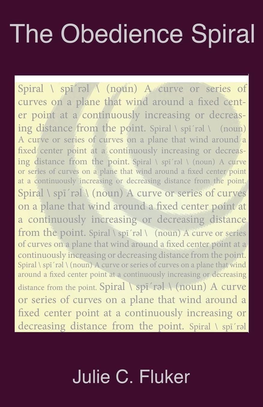 The Obedience Spiral