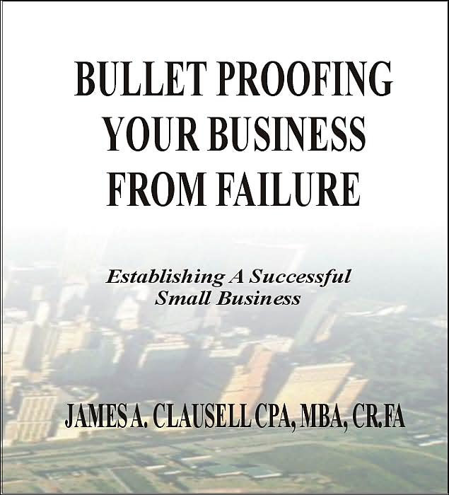 Bullet Proofing Your Business From Failure