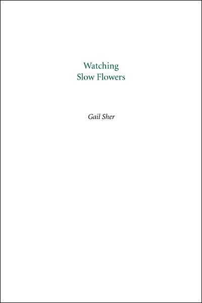 Watching Slow Flowers