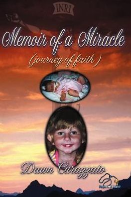 Memoir of a Miracle: (Journey of Faith)