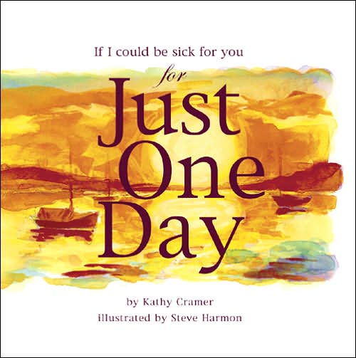 If I Could Be Sick for You Just One Day