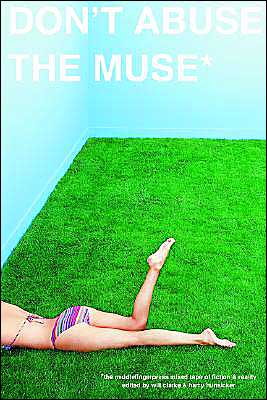 Don't Abuse the Muse: The Middlefinger Press Mixed Tape of Fiction & Reality
