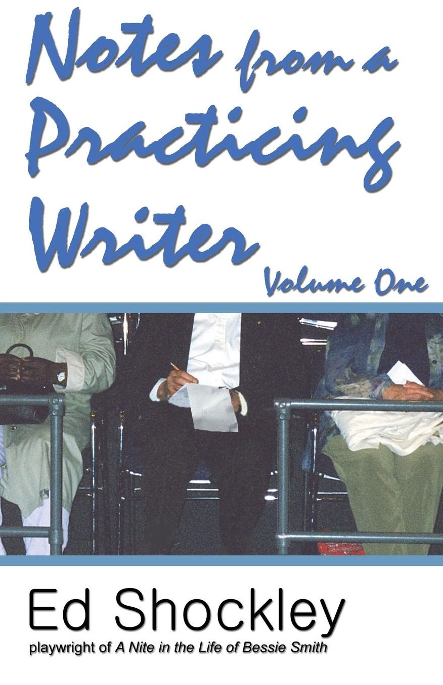 Notes from a Practicing Writer