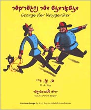 [Dzshordzsh der Naygeriker/Fun H. A. Rey ; Yidish, Sholem Berger] George der Naygeriker