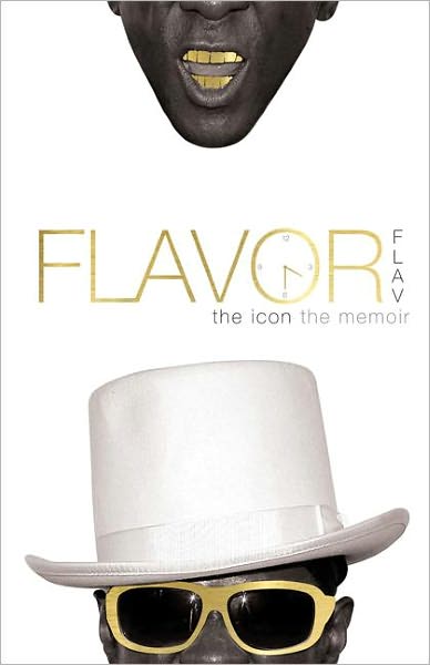 Flavor Flav: The Icon The Memoir