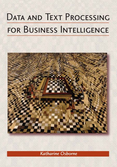 Data and Text Processing for Business Intelligence