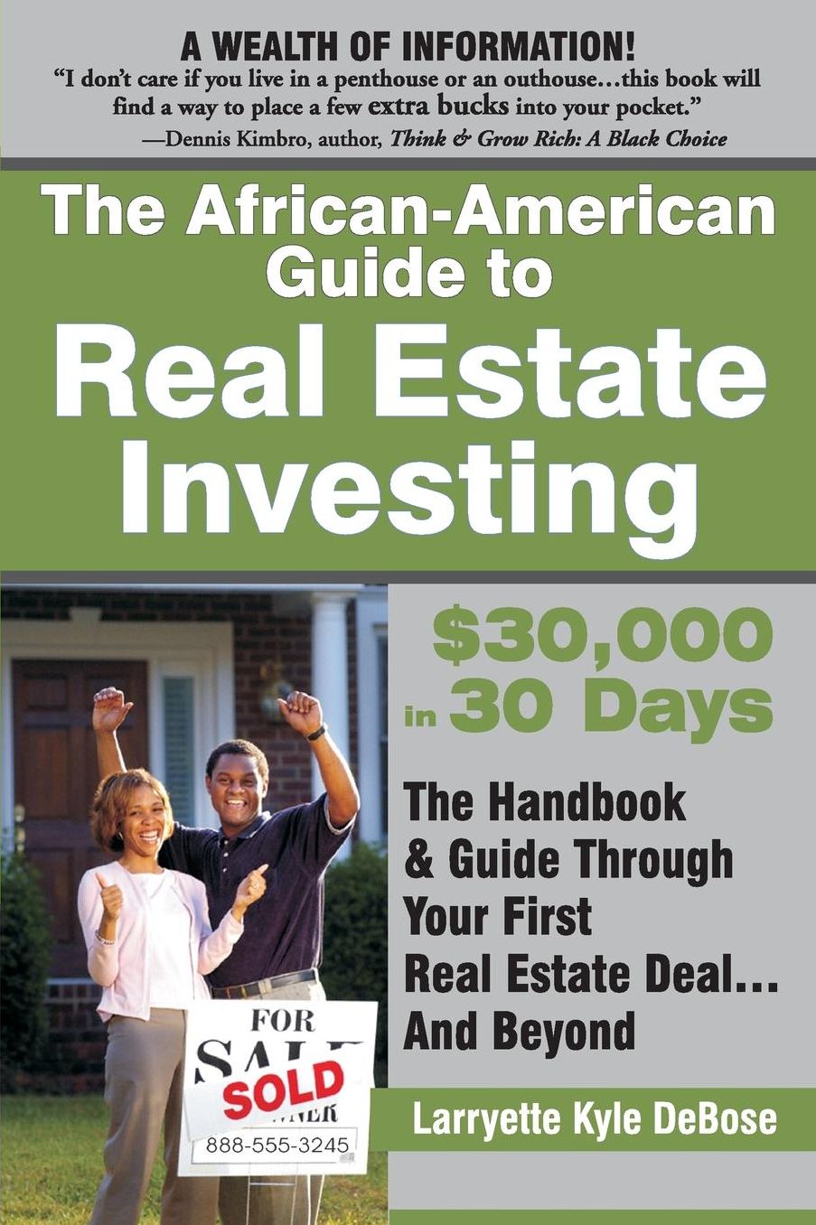 The African-American Guide to Real Estate Investing: $30,000 in 30 Days: The handbook & Guide Through Your First Real Estate Deal...And Beyond