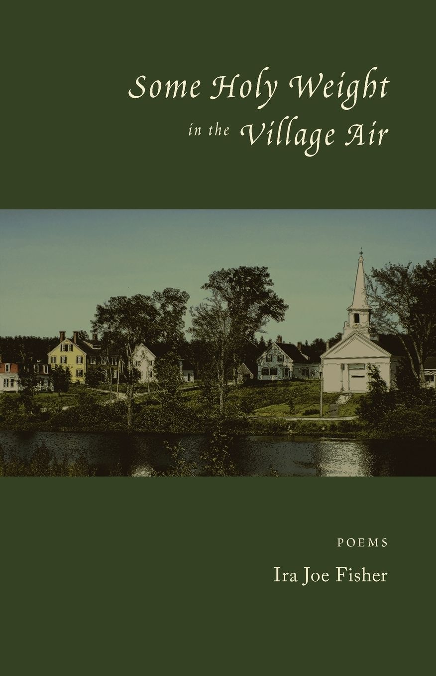 Some Holy Weight In The Village Air